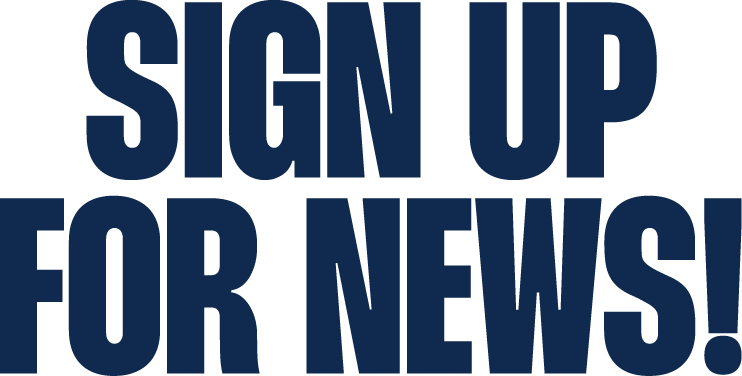 Sign up for news!
